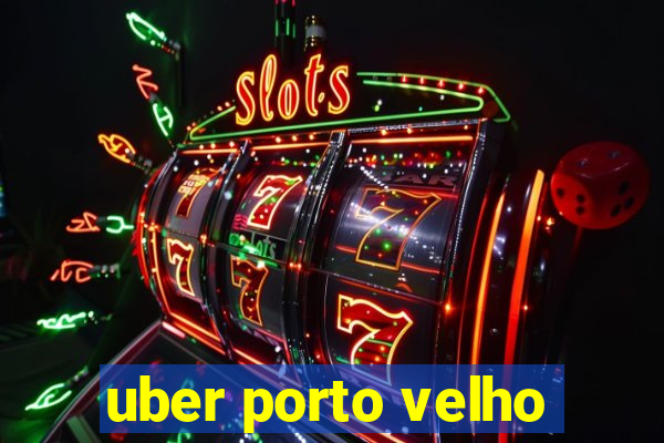 uber porto velho